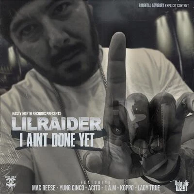 I Aint Done Yet - EP 專輯 Lil Raider