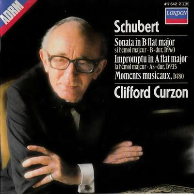 Schubert: Sonata in B flat major; Impromptu in A flat major; Moments musicaux, D. 780 專輯 Clifford Curzon/Vienna Philharmonic/Hans Knappertsbusch