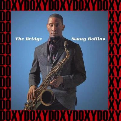 Sonny Rollins The Bridge (Hd Remastered Edition, Doxy Collection)