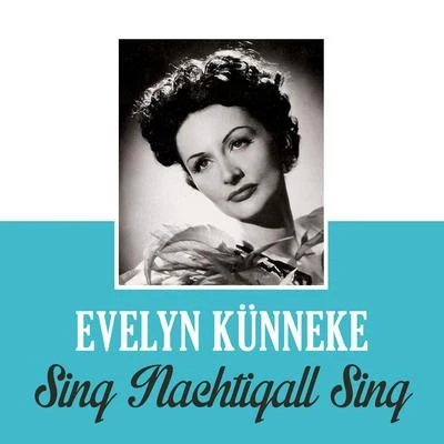 Sing Nachtigall Sing 專輯 Evelyn Kunneke