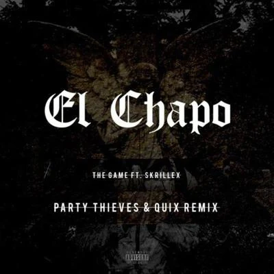 QUIXBISHUCappa El Chapo (Party Thieves & QUIX Remix)