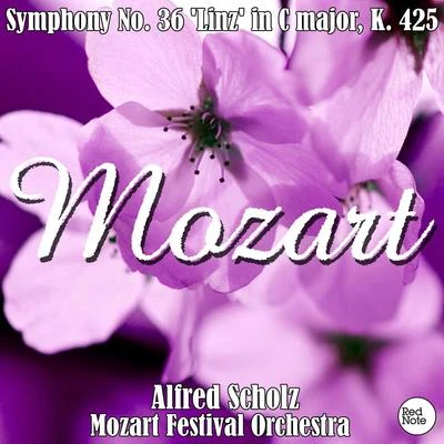 Mozart: Symphony No. 36 &#x27;Linz&#x27; in C major, K. 425 专辑 Mozart Festival Orchestra/Piano/Angela Giolini/violin/Alberto Lizzio