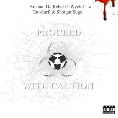 Proceed With Caution 专辑 Tsu Surf/Neek Bucks/Lil Tjay/G Herbo/Sleazus Bhrist