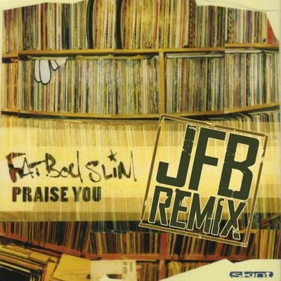 Praise You (JFB the Remixes) 專輯 JFB