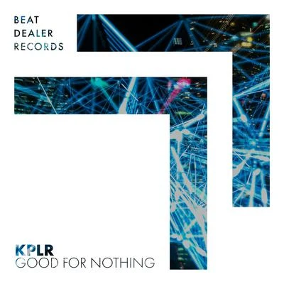 Good for Nothing 專輯 KPLR/Blanee