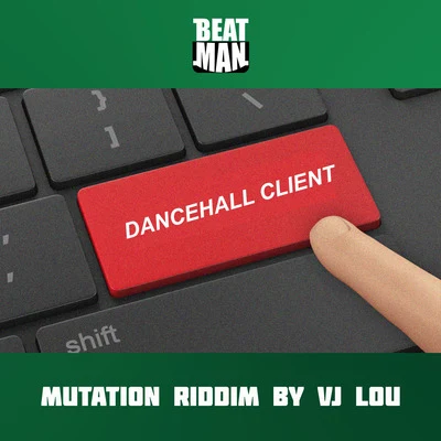 Dancehall Client (Mutation Riddim) 專輯 Blaiz Fayah/Vj Lou