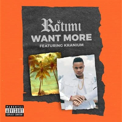 Want More (feat. Kranium) 專輯 Rotimi