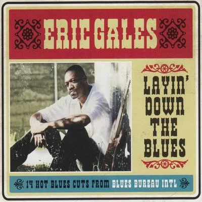 Layin Down the Blues 專輯 Eric Gales