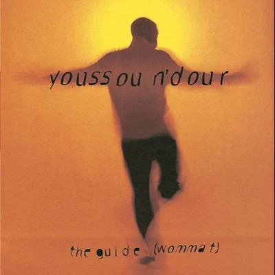 Youssou NDour The Guide (Wommat)