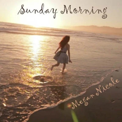 Sunday Morning 專輯 Megan Nicole