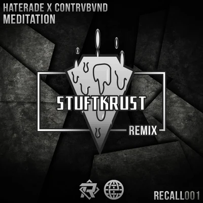 Meditation (Stuftkrust Remix) 專輯 Haterade