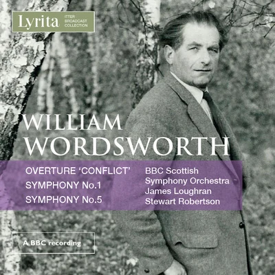 BBC Scottish Symphony Orchestra Wordsworth: Overture "Conflict" & Symphonies Nos. 1 & 5