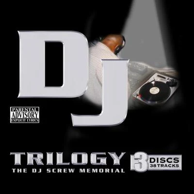 Trilogy: A DJ Screw Memorial 專輯 DJ Screw