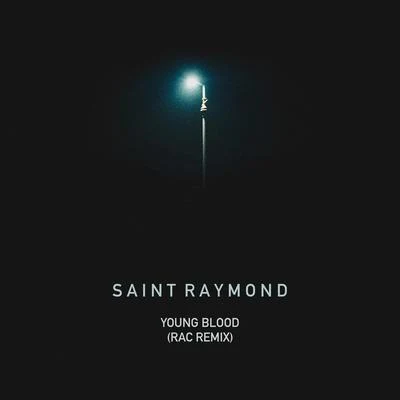 Saint RaymondPhilip George Young Blood (RAC Mix)