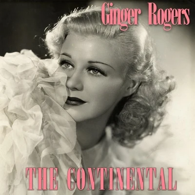 The Continental 专辑 Ginger Rogers/Fred Astaire