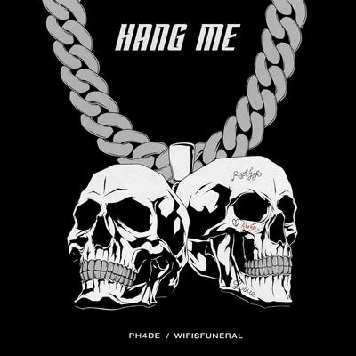 Hang Me 专辑 Ph4de