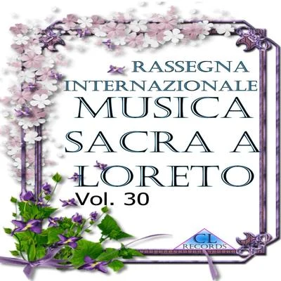 Musica Sacra a Loreto Vol. 30 (Gloria RV 589) 專輯 Alfio Rosati/Gabriele Monici/Alberto Gazale/Mario Malagnini/Sylvia Marini