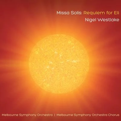 Missa Solis: Requiem for Eli 专辑 Nigel Westlake