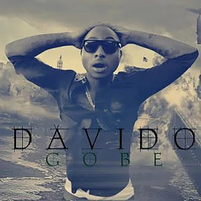 Gobe 專輯 Davido/Kofi Mole/Joey B/Medikal/Ahtitude