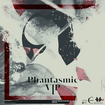 Phantasmic VIP 專輯 Cre-sc3NT