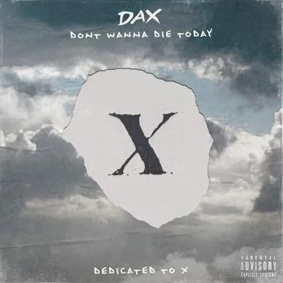 DAXCerrone Don&#x27;t Wanna Die Today (XXXTENTACION Tribute)