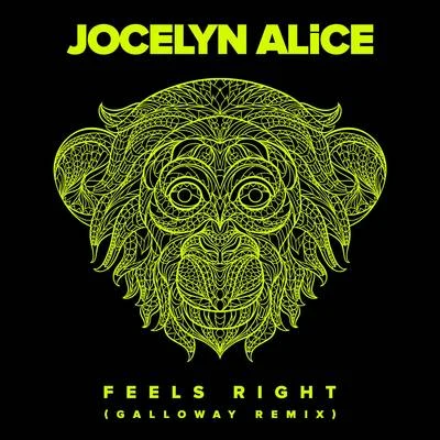 Feels Right (Galloway Remix) 專輯 Jocelyn Alice