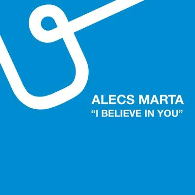 I Believe in You 專輯 Alecs Marta