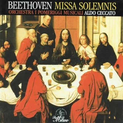 Beethoven: Missa Solemnis, Op. 123 per Soli, Coro e Orchestra 專輯 Carmela Remigio/Orchestra I Pomeriggi Musicali/Quintet EntrActe