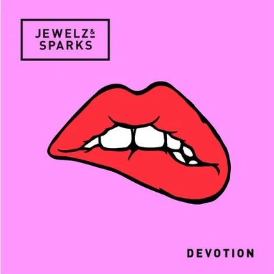 Devotion (Jewelz & Sparks Bootleg) 專輯 Jewelz & Sparks