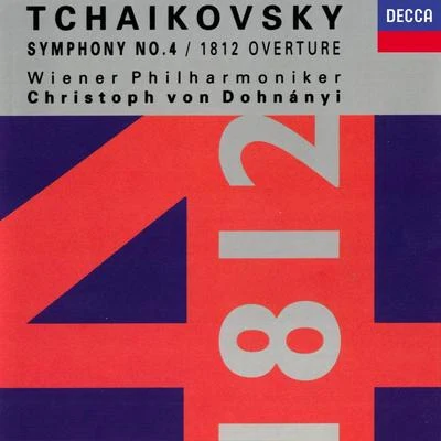 Wiener Philharmoniker/Christoph von Dohnányi Tchaikovsky: Symphony No.4Ouverture solennelle 1812,