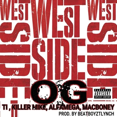 Killer Mike Westside Og (feat. Killer Mike, Macboney & Alfamega)