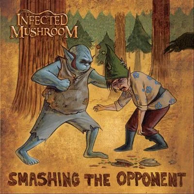 Smashing The Opponent EP 專輯 Infected Mushroom