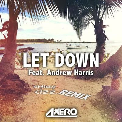 Let Down (Chilly Cizz Remix) 专辑 Chilly Cizz