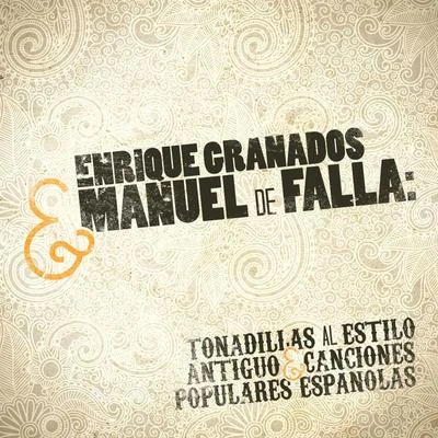 Enrique GranadosEnrique JordáAndrés SegoviaSymphony Of The Air Enrique Granados & Manuel De Falla: Tonadillas Al Estilo Antiguo & Canciones Populares Espanolas