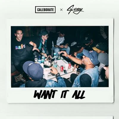 Want It All (feat. G-Eazy) - Single 專輯 Caleborate/blackwave.