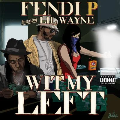 Wit My Left (feat. Lil Wayne) 專輯 Fendi P/Curren$y