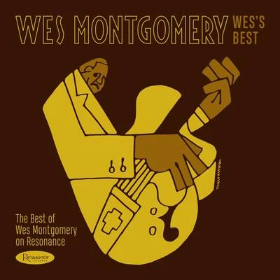 Wess Best: The Best of Wes Montgomery on Resonance 專輯 Wes Montgomery