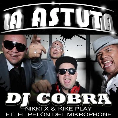 La Astuta (feat. El Pelón del Mikrophone) - Single 專輯 DJ Cobra