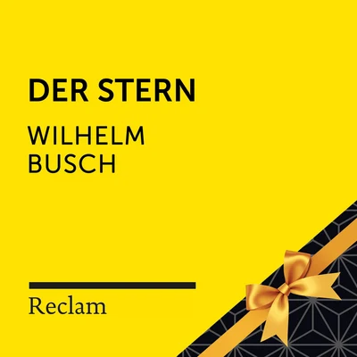 Wilhelm Busch: Der Stern (Reclam Hörbuch) 專輯 Matthias Wiebalck/Theodor Storm/Reclam Hörbücher