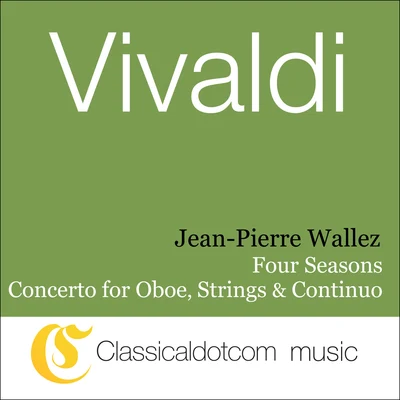 Jean-Pierre WallezEnsemble Instrumental De FranceAntonio Vivaldi Antonio Vivaldi, The Four Seasons: Spring In E Major, Rv 269Op. 8 No. 1