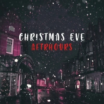 Christmas Eve 专辑 Aftrhours