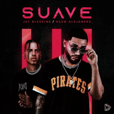 Suave (Remix) 專輯 Mad Fuentes/Jey Blessing/Tara McDonald