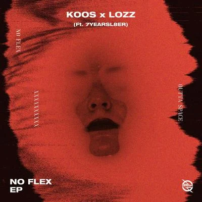 No Flex (feat. 7yearsl8er) 專輯 Hooders/Koos/Fratta/Malaa/ALRT