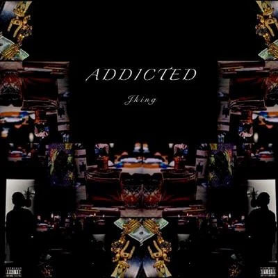 Addicted 專輯 Jking/Maximan/El Rau