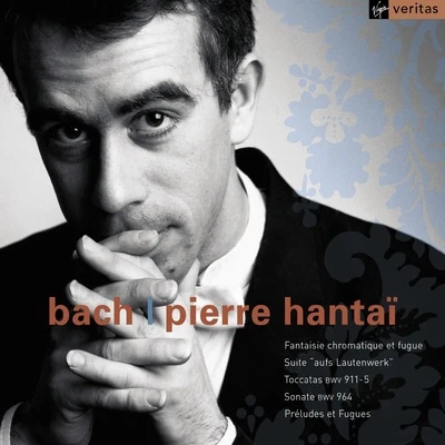 Pierre Hantaï Bach - Harpsichord Works