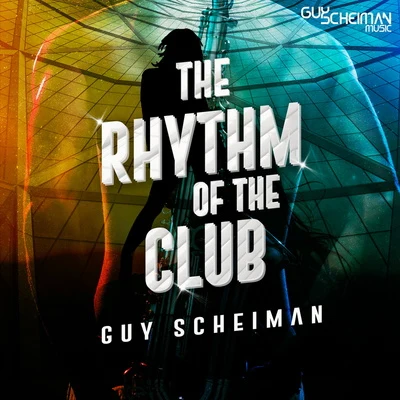 The Rhythm of the Club 专辑 Guy Scheiman