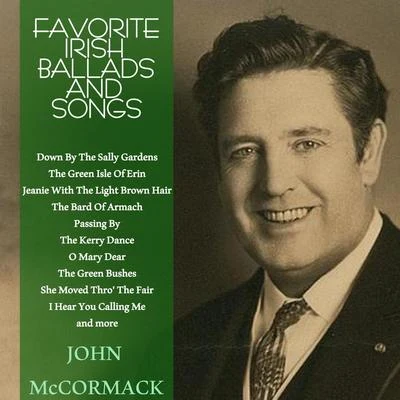 Favourite Irish Ballads & Songs 專輯 John McCormack