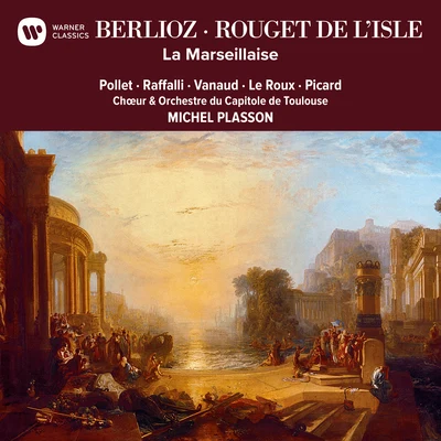 Berlioz & Rouget de Lisle: La Marseillaise 专辑 Michel Plasson