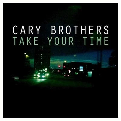 Take Your Time 專輯 Cary Brothers/Swiss American Federation