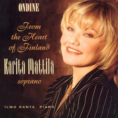 Vocal Recital: Mattila, Karita - MERIKANTO, O.MELARTIN, E.KILPINEN, Y. (From the Heart of Finland) 专辑 Karita Mattila/Thomas Quasthoff/Violeta Urmana/Berliner Philharmoniker/Claudio Abbado